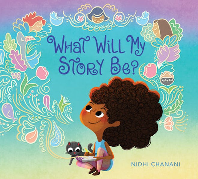 What Will My Story Be, by Nidhi Chanani