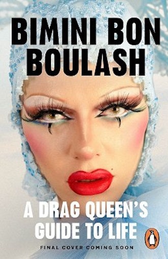  'A Drag Queens Guide To Life' by Bimini Bon Boulash