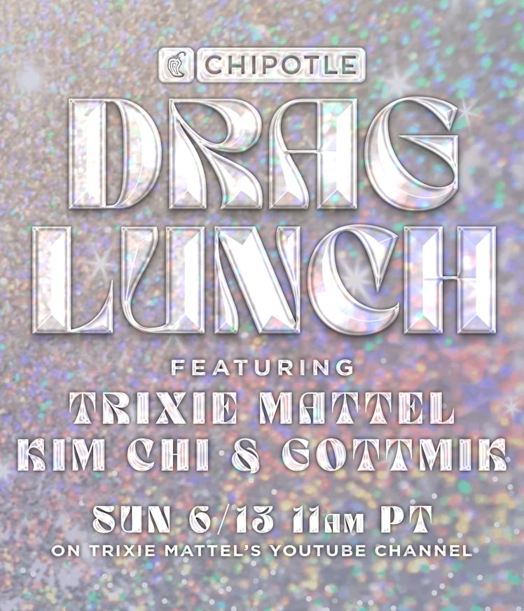 You can attend Chipotle's June 13 Drag Brunch with Trixie Mattel and score a free entrée.
