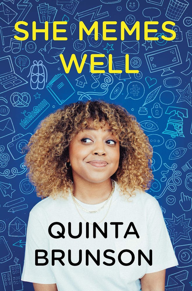 ‘She Memes Well’ by Quinta Brunson