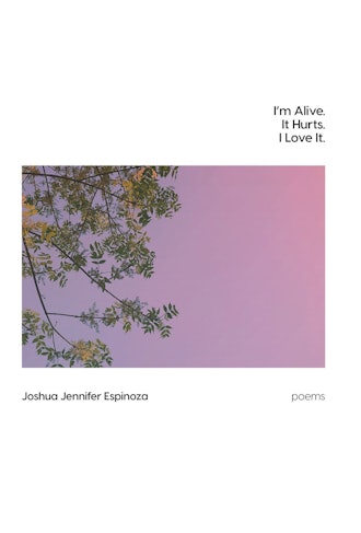 'I'm Alive. It Hurts. I Love It.' by J. Jennifer Espinoza