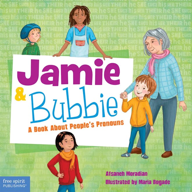 ‘Jamie and Bubbie: A Book About People’s Pronouns’ by Asfaneh Moradian, illustrated by Maria Bogade