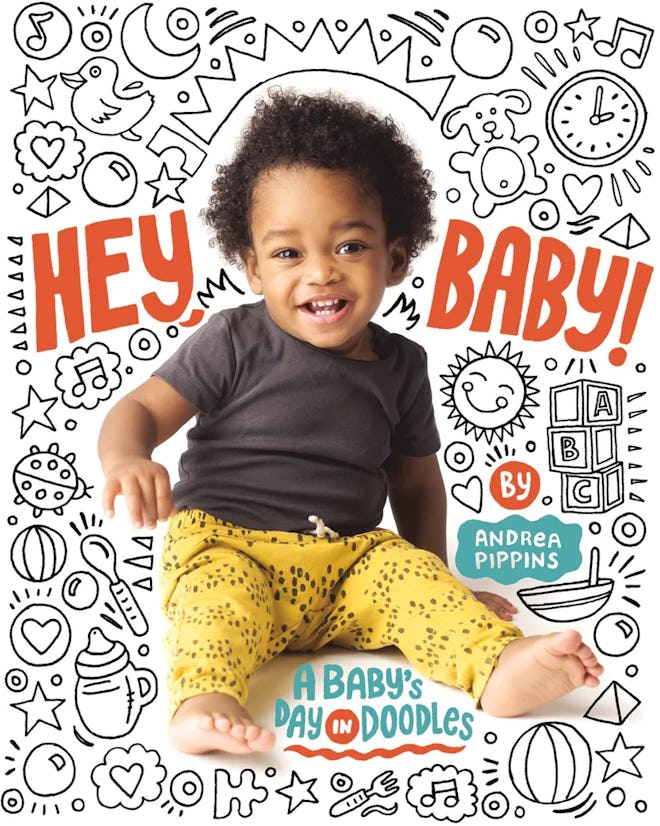 'Hey Baby! A Baby’s Day In Doodles' by Andrea Pippins 