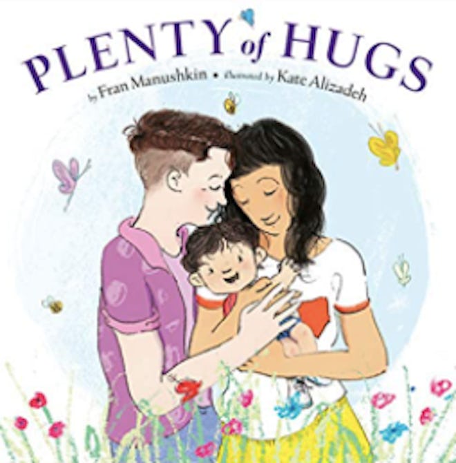 ‘Plenty of Hugs’ by Fran Manushkin is a great lgbtq+ book for young allies