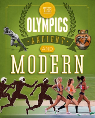 "The Olympics: Ancient To Modern"  by Joe Fullman