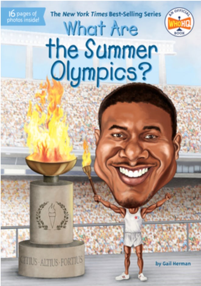 "What Are The Summer Olympics?" written by Gail Herman, illustrated by Stephen Marchesi