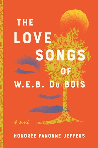 'The Love Songs of W.E.B. DuBois' by Honorée Fanonne Jeffers