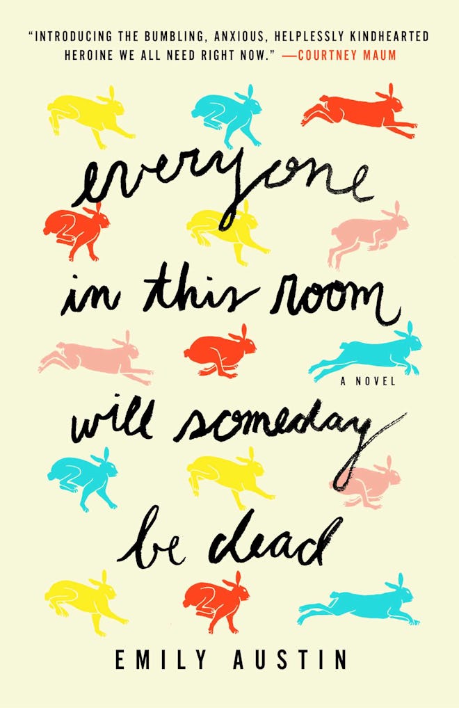 ‘Everyone in This Room Will Someday Be Dead’ by Emily Austin