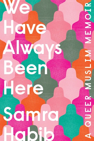 'We Have Always Been Here' by Samra Habib
