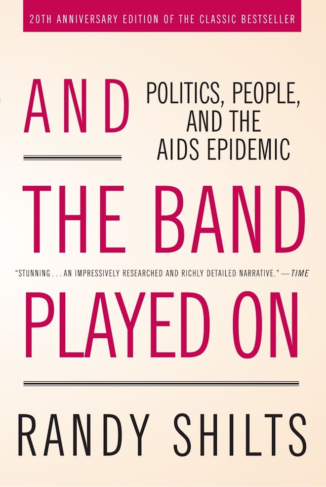 'And the Band Played On: Politics, People, and the AIDS Epidemic' by Randy Shilts