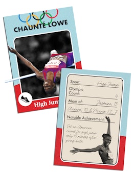 Chaunté Lowe Sport: High jump; Olympic Count: 4; Mom of: Jasmine, 13, Aururam 10 & Mario II, 7; Nota...