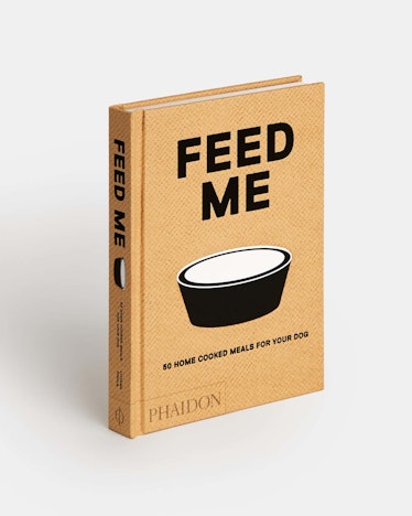 Feed Me 50 Home Cooked Meals for Your Dog