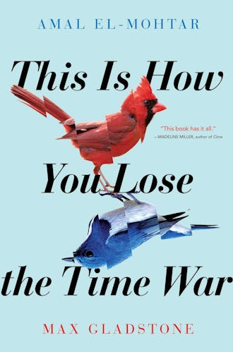 books tragic love stories 'This Is How You Lose the Time War' by Amal El-Mohtar and Max Gladstone
