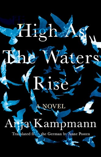 books tragic love stories 'High as the Waters Rise' by Anja Kampmann