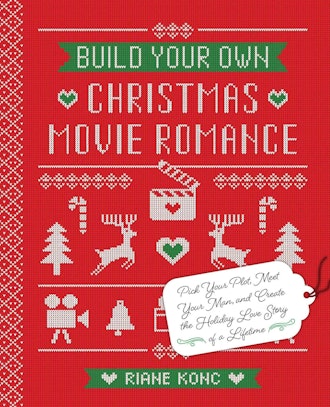 'Build Your Own Christmas Movie Romance' by Riane Konc