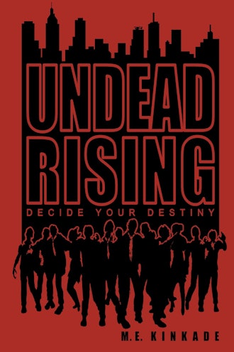 'Undead Rising: Decide Your Destiny' by M.E. Kinkade