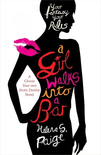 'A Girl Walks Into a Bar: Your Fantasy, Your Rules' by Helena S. Paige