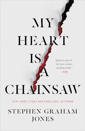 'My Heart Is a Chainsaw' by Stephen Graham Jones
