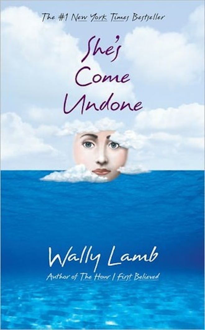 'She's Come Undone' by Wally Lamb