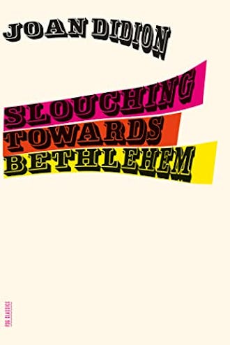 best fiction books for 30 year old woman 'Slouching Towards Bethlehem' by Joan Didion