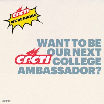 Cacti College Ambassador advertisment
