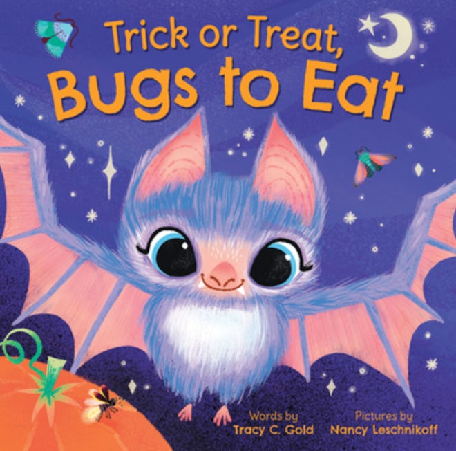 'Trick Or Treat, Bugs To Eat' by Tracy Gold, illustrated by Nancy Leschnikoff