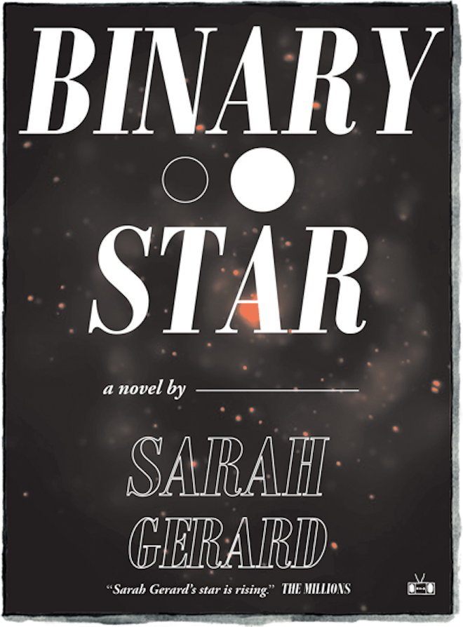 'Binary Star' by Sarah Gerard