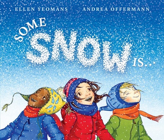 'Some Snow Is...' by Ellen Yeomans & Andrea Offermann
