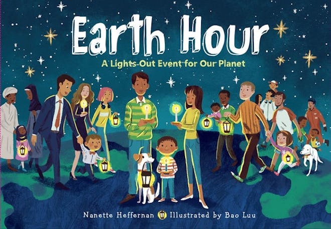 'Earth Hour: A Lights-Out Event For Our Planet' by Nanette Heffernan & Bao Luu