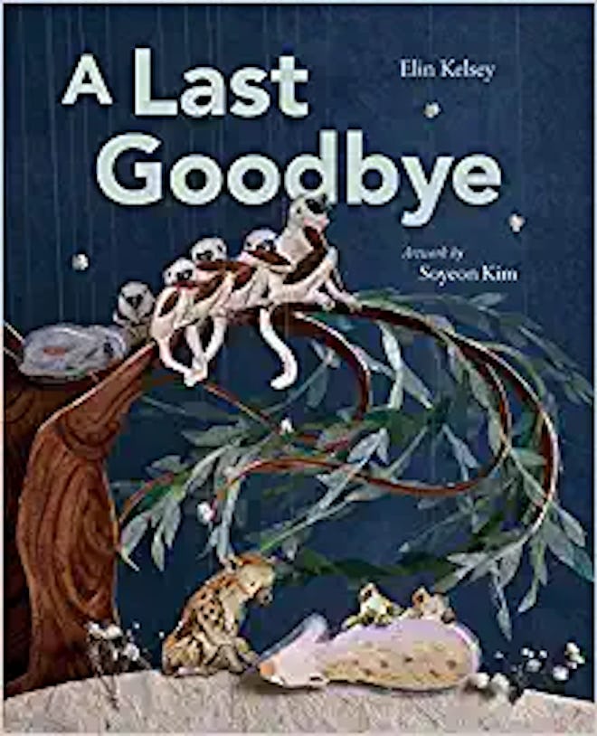 'A Last Goodbye' by Elin Kelsey & Soyeon Kim