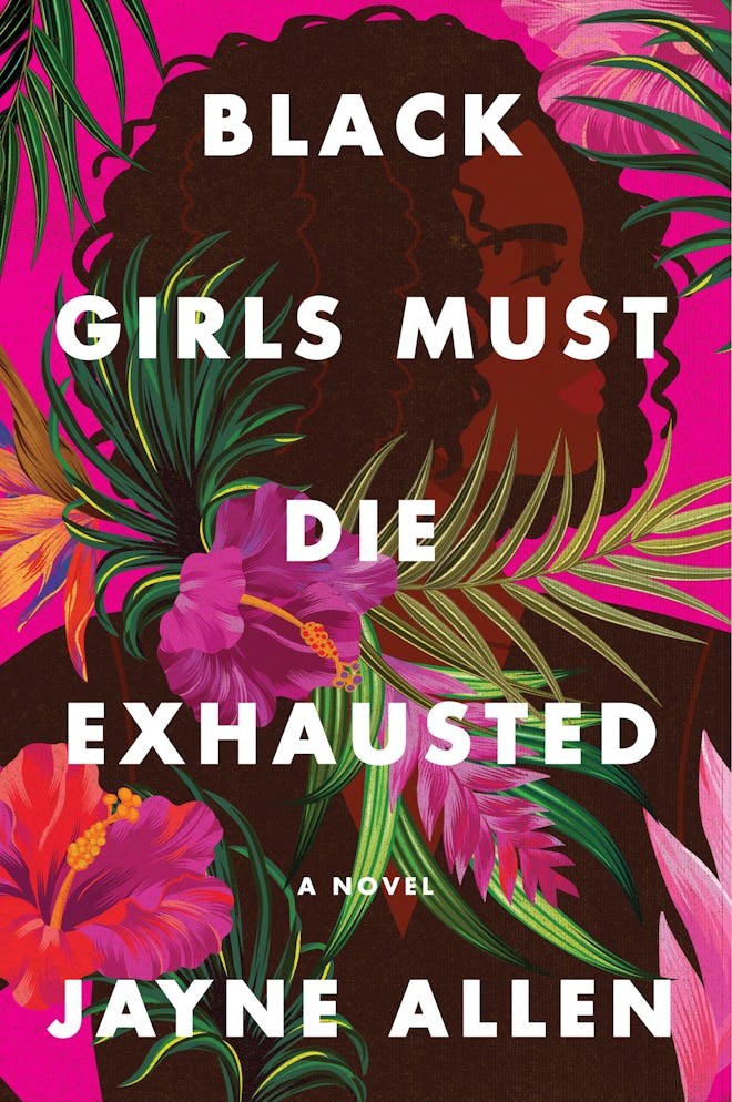 'Black Girls Must Die Exhausted' by Jayne Allen