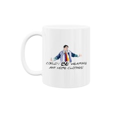 "Friends" Limited Edition Cast Collection Could I BE Wearing Any More Clothes? Mug