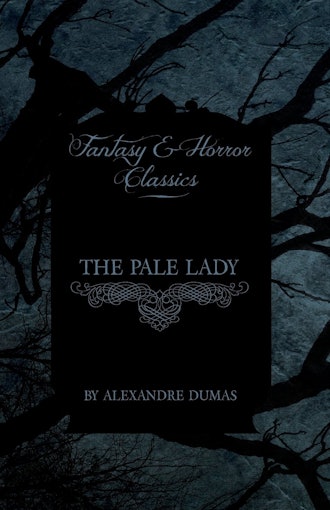 'The Pale Lady' by Alexandre Dumas
