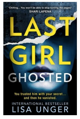 &lsquo;Last Girl Ghosted&rsquo; by Lisa Unger