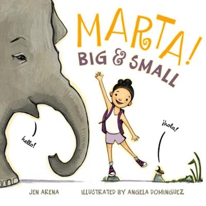 'Marta! Big & Small' by Jen Arena, illustrated by Angela Dominguez