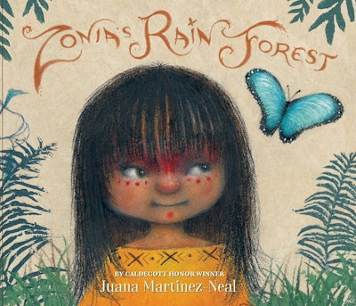 'Zonia's Rain Forest' written and illustrated by Juana Martinez-Neal