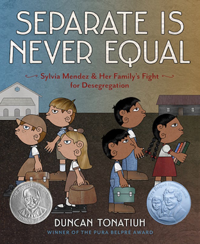 'Separate Is Never Equal: Sylvia Mendez and Her Family's Fight For Desegregation' written and illust...
