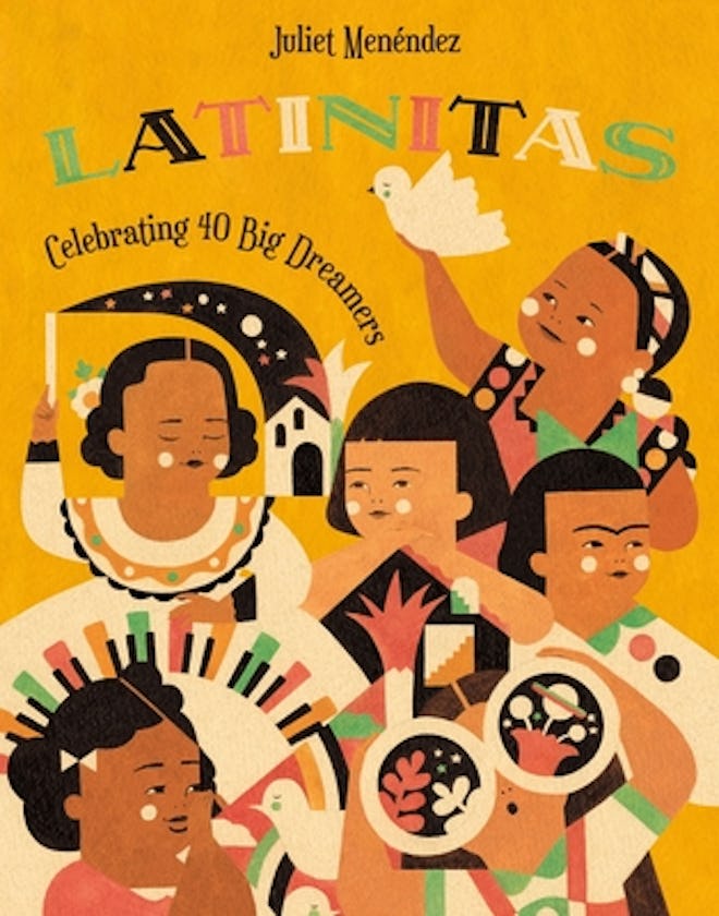 'Latinitas: Celebrating 40 Big Dreamers' written and illustrated by Juliet Menéndez