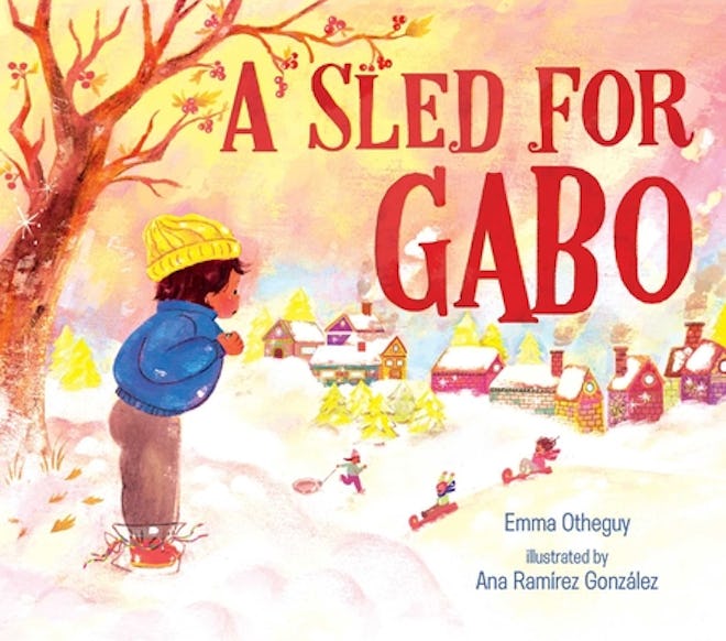 'A Sled for Gabo' by Emma Otheguy, illustrated by Ana Ramírez González