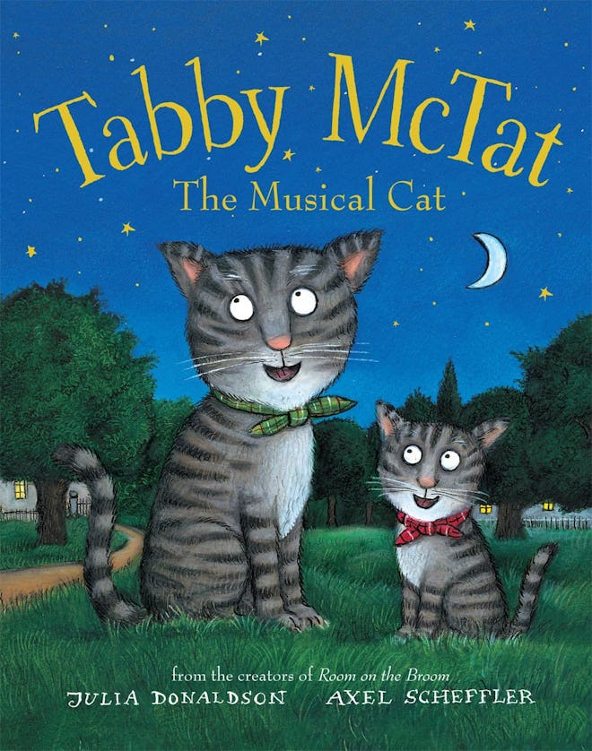 'Tabby McTat The Musical Cat' by Julia Donaldson, illustrated by Axel Scheffler