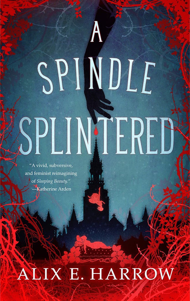 'A Spindle Splintered' by Alix E. Harrow