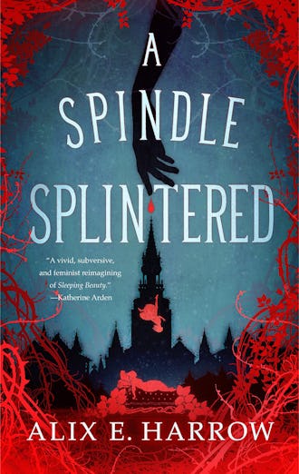 new books in october 2021 'A Spindle Splintered' by Alix E. Harrow