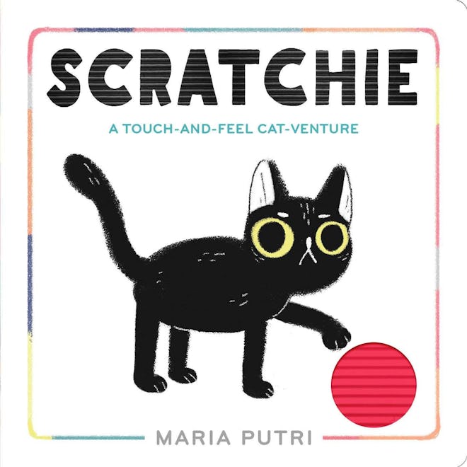'Scratchie: A Touch-and-Feel Cat-Venture' written and illustrated by Maria Putri