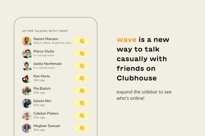 Clubhouse is adding a wave feature for starting casual chats with friends. 