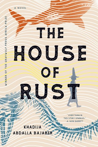 new books in october 2021 'The House of Rust' by Khadija Abdalla Bajaber