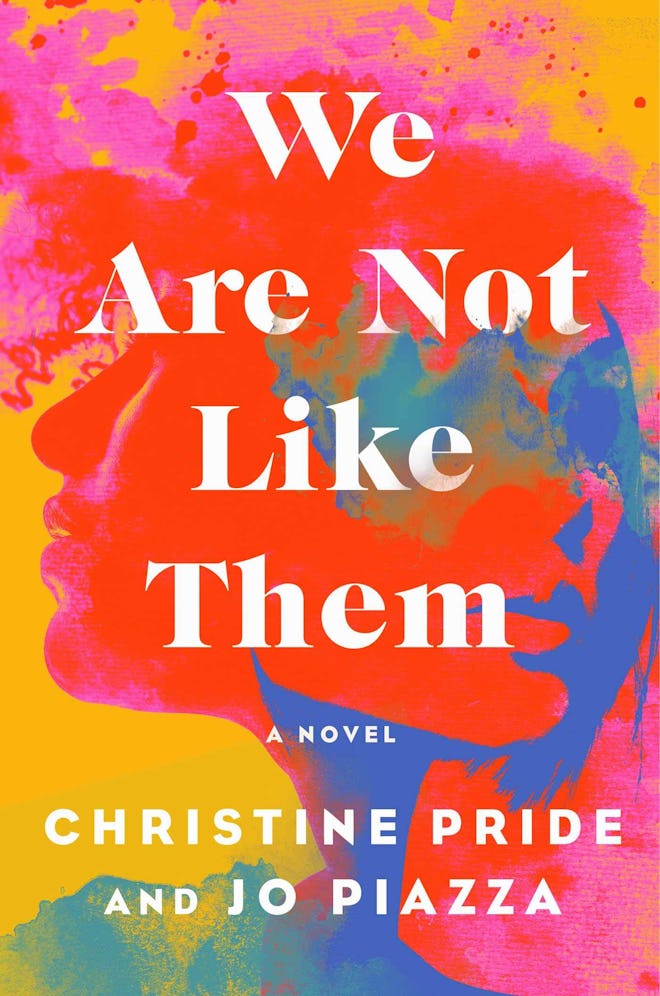 'We Are Not Like Them' by Christine Pride and Jo Piazza