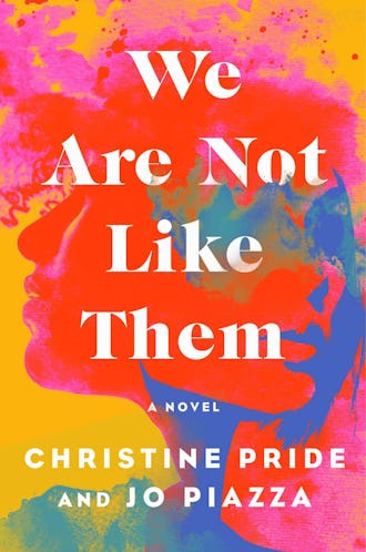 new books in october 2021 'We Are Not Like Them' by Christine Pride and Jo Piazza