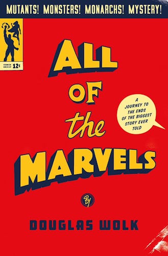 new books in october 2021 'All of the Marvels: A Journey to the Ends of the Biggest Story Ever Told' by Douglas Wolk