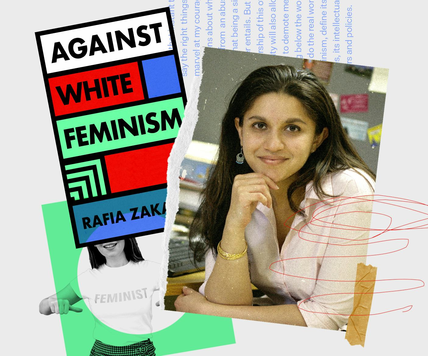 Read An Excerpt Of 'Against White Feminism' By Rafia Zakaria