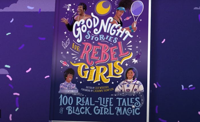 'Good Night Stories for Rebel Girls: 100 Real-Life Tales of Black Girl Magic'  was released on Sept....